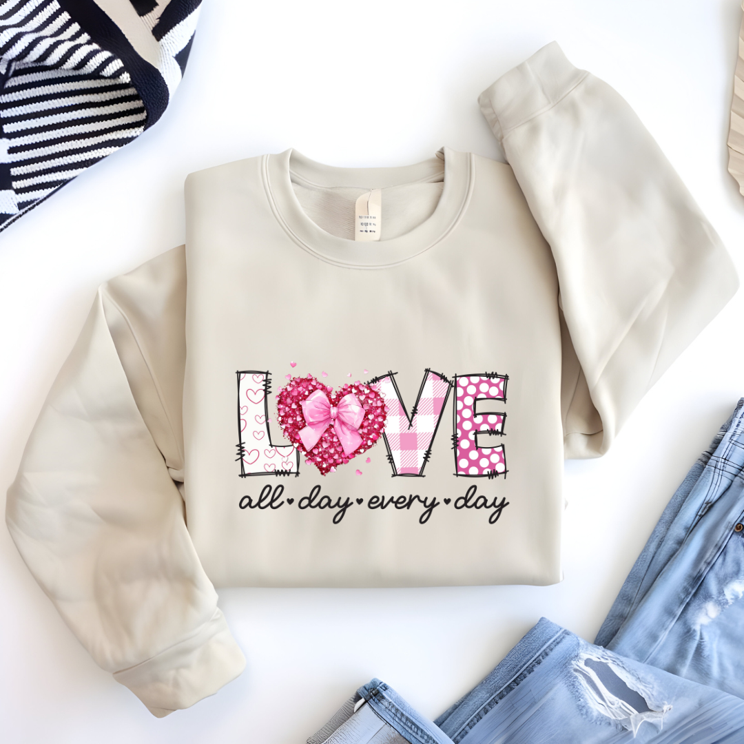 "Love All Day Every Day" Sweatshirt